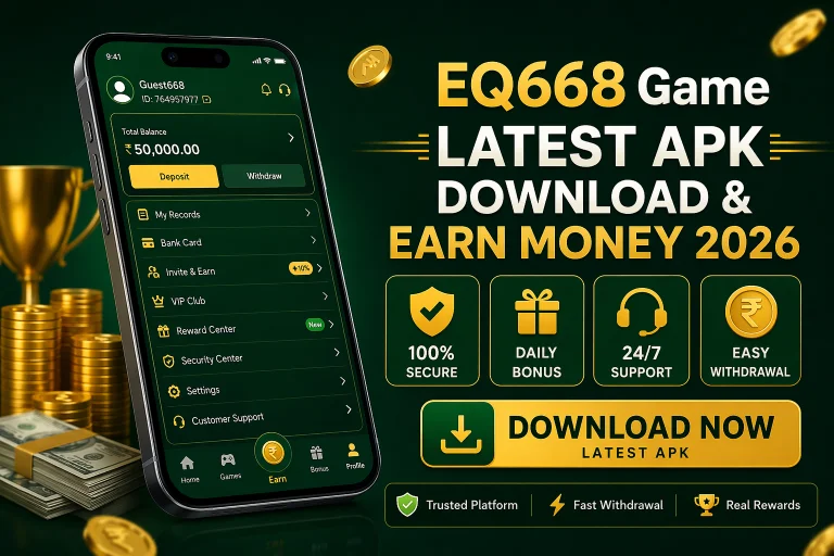 EQ668 Game APK Download 2026 – Play & Earn Real Money App with Bonus